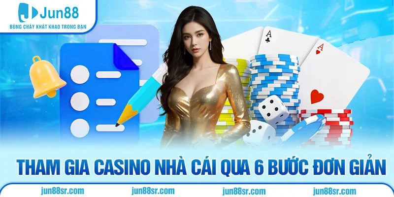 Tham gia casino nhà cái qua 6 bước đơn giản