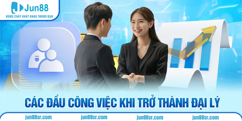 Các đầu công việc khi trở thành đại lý