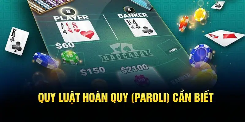 Quy luật hoàn quy (Paroli) cần biết