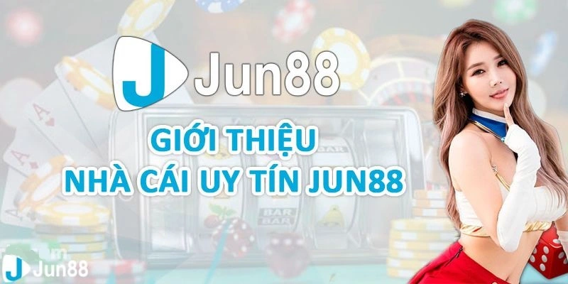 Đôi nét về nền tảng Jun88